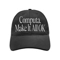 Rich Off Computer Merch 2026 Computa Make It All OK Hat Embroidered Gifts For My Boyfriend - Merchluma