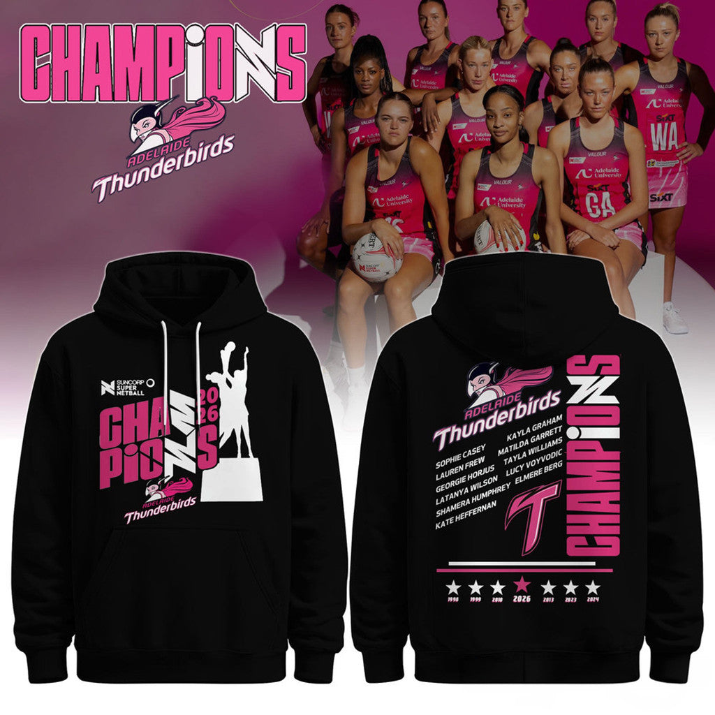 Adelaide Thunderbirds Champions Suncorp Super Netball 2026 Hoodie Adelaide Thunderbirds Merch - Merchluma