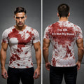 Im Ok It's Not My Blood Compression Shirt Bloody Halloween Costume Rash Guard Gift For Him - Merchluma