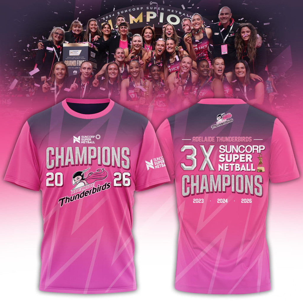 Adelaide Thunderbirds 3X Suncorp Super Netball Champions 2026 T-Shirt Thunderbirds Merch Gifts - Merchluma