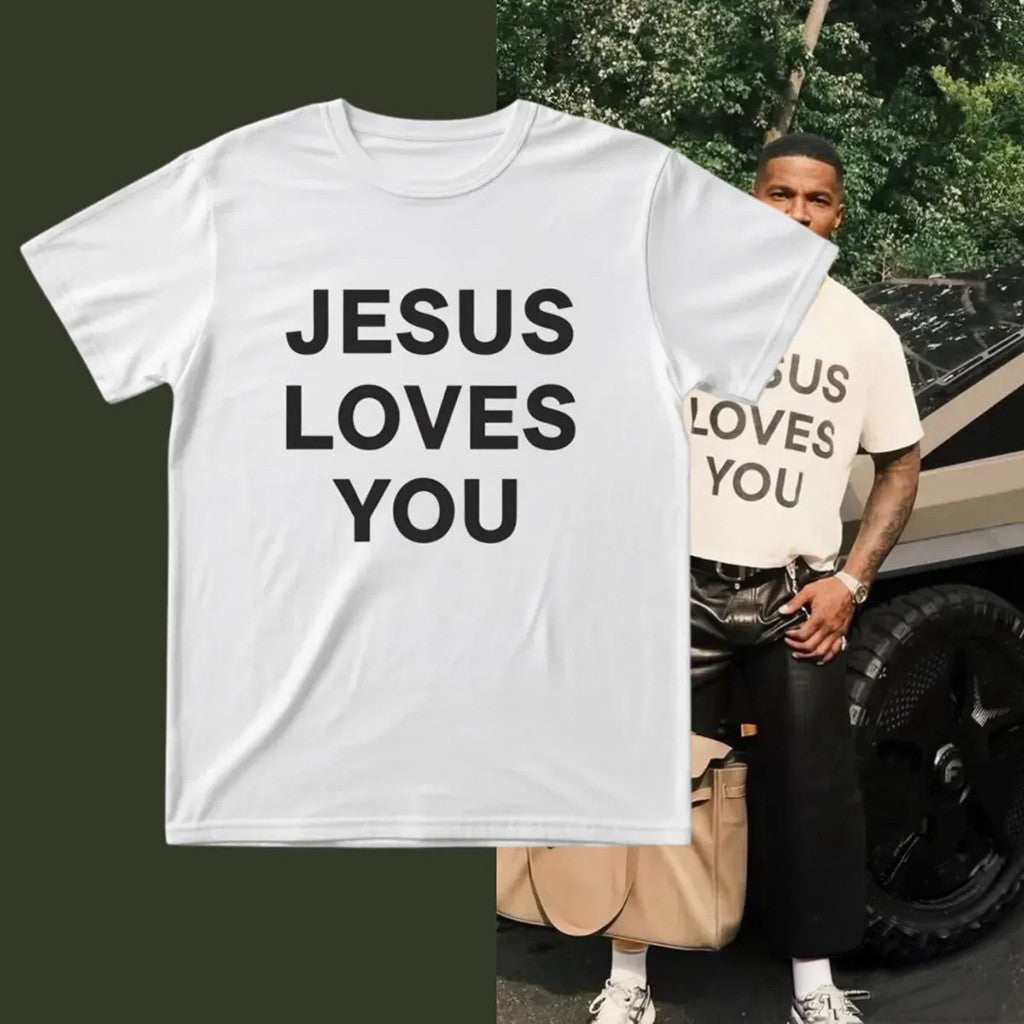 Jamie Foxx Jesus Loves You Shirt 2026 Jamie Foxx Merch Christian Clothing Gift For Husband - Merchluma