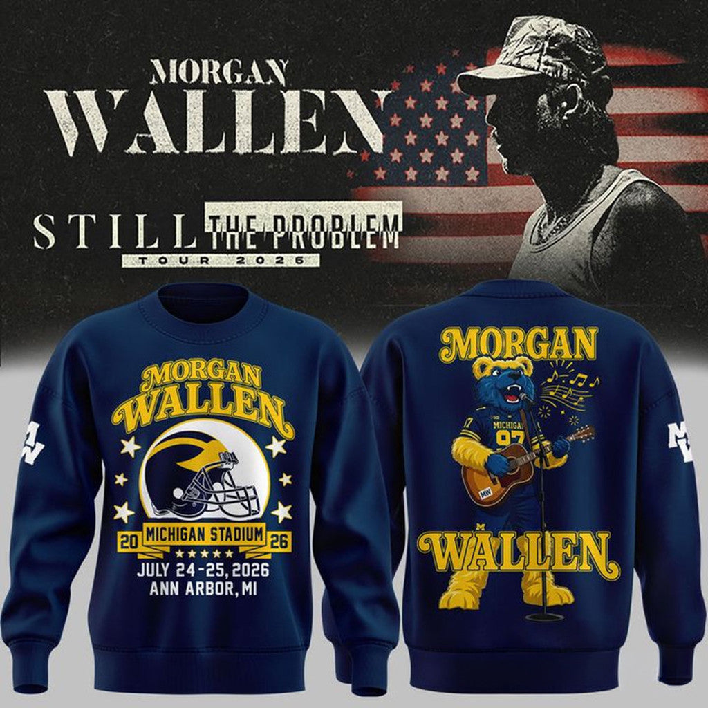Morgan Wallen Michigan Wolverines Still The Problem Tour 2026 Sweatshirt Morgan Wallen Merch - Merchluma