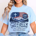 Where The Spirit Of The Lord Is Freedom American Flag Cross 250th T-Shirt Women's Patriotic Shirt