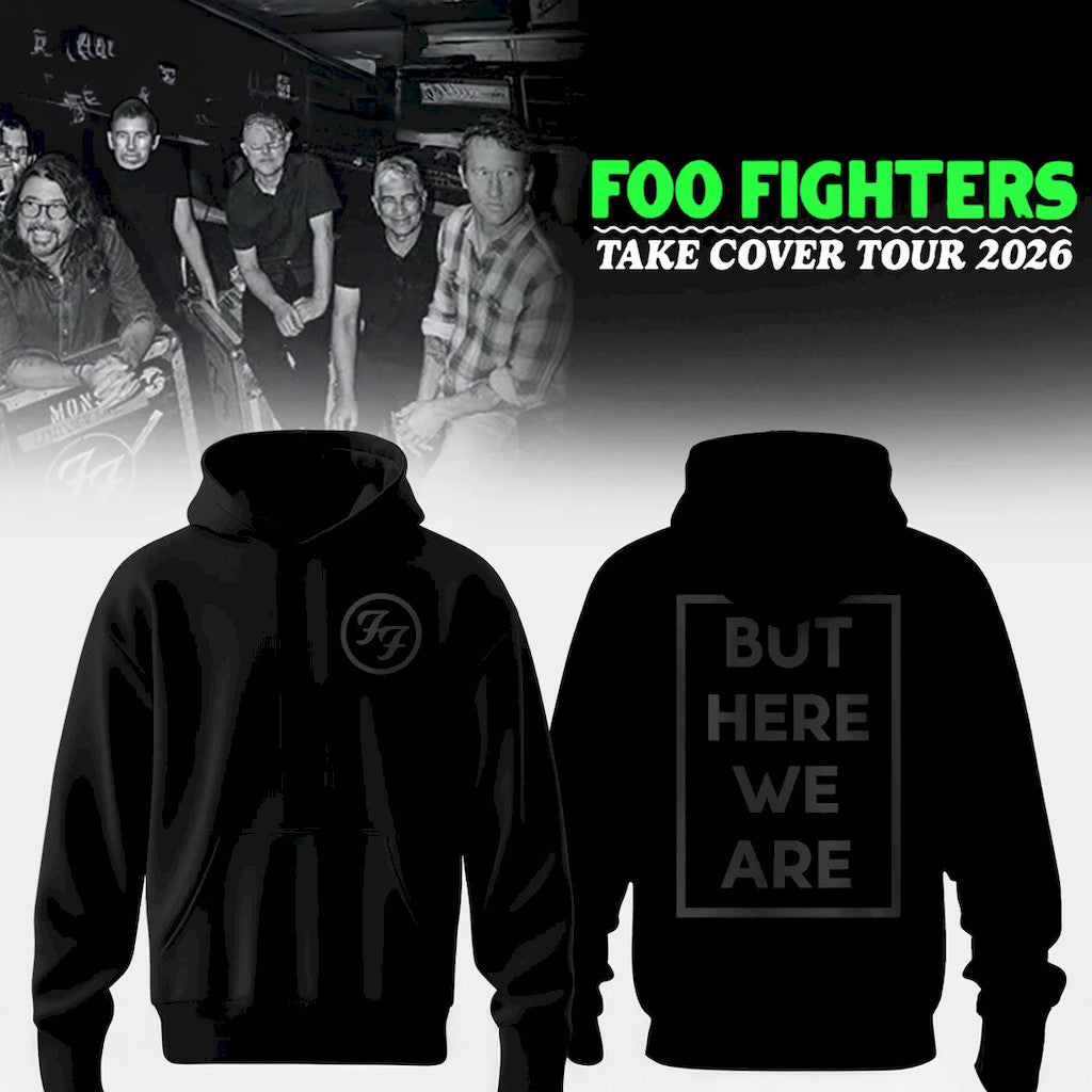 Foo Fighters Take Cover Tour 2026 Hoodie But Here We Are Hoodie Foo Fighters Merch Gift For Fan