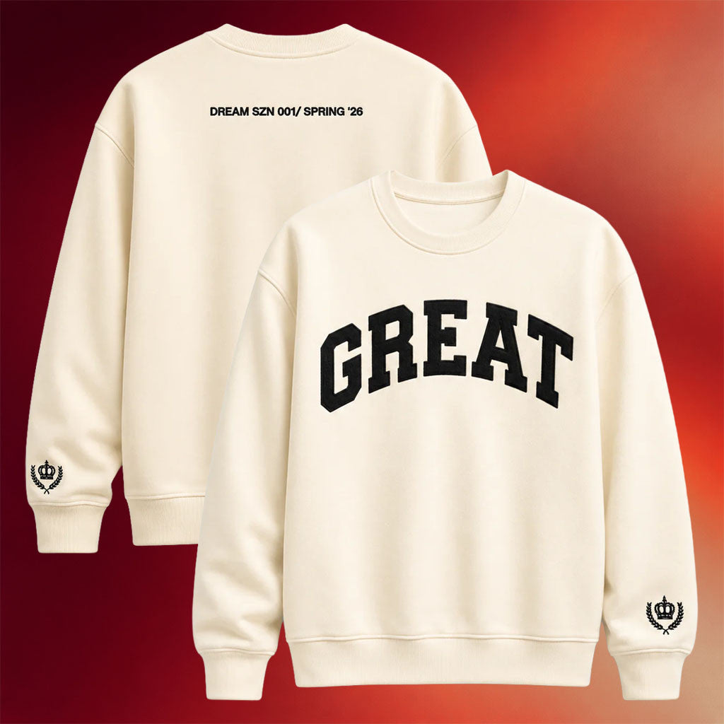 Greatness Apparel Merch 2026 Dream SZN The Great Crewneck Sweatshirt Gift For Sisters - Merchluma
