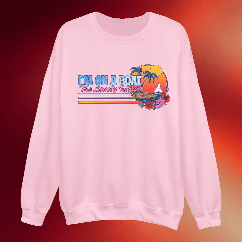 The Lonely Island Merch 2026 I'm On A Boat Island Crewneck Sweatshirt Gifts For Sisters - Merchluma
