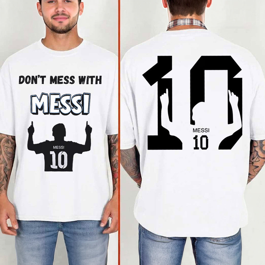 Lionel Messi Shirt #10 Argentina Soccer World Cup 2026 Merch Don't Mess With Messi Tee Fan Gear - Merchluma