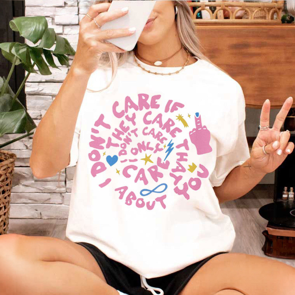 I Don't Care If They Care I Only Care About You T-Shirt Careless Omar Rudberg Merch Gifts - Merchluma