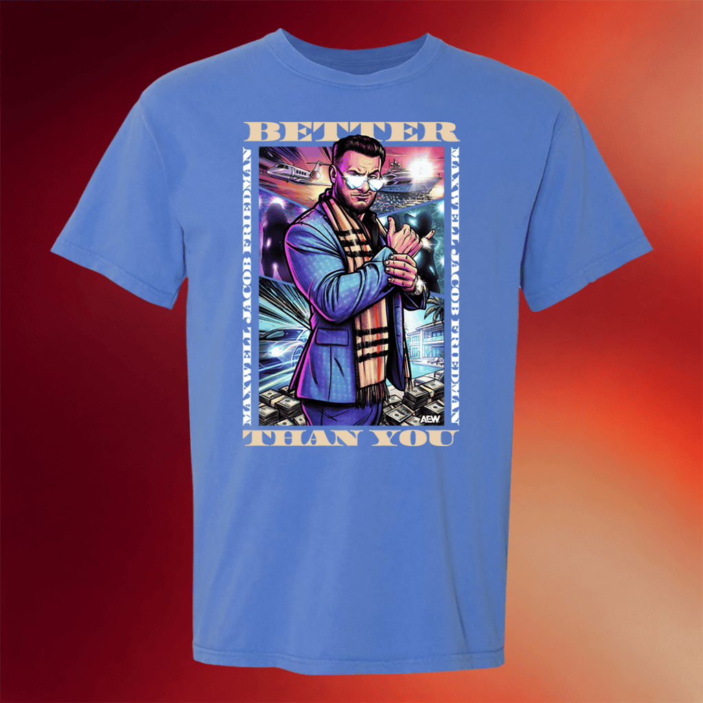 AEW Merch 2026 MJF Better Than You T-Shirt Maxwell Jacob Friedman Shirt Wrestling Fan Gifts - Merchluma