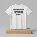 I'm Not Addicted To Gambling I'm Addicted To Hope Shirt Funny Gambling T-Shirt Brothers Gifts - Merchluma