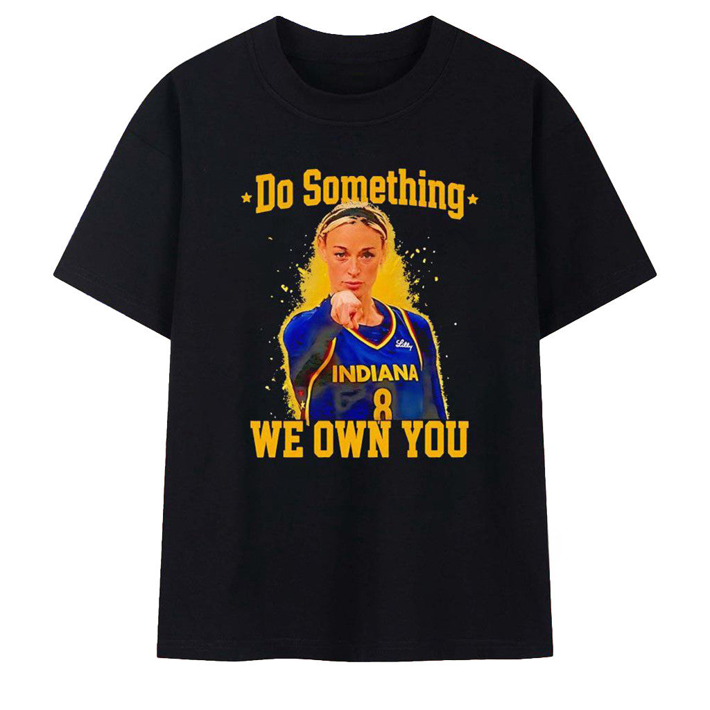 Sophie Cunningham Pointing Merch Do Something We Own You Funny T-Shirt Unique Gift - Merchluma
