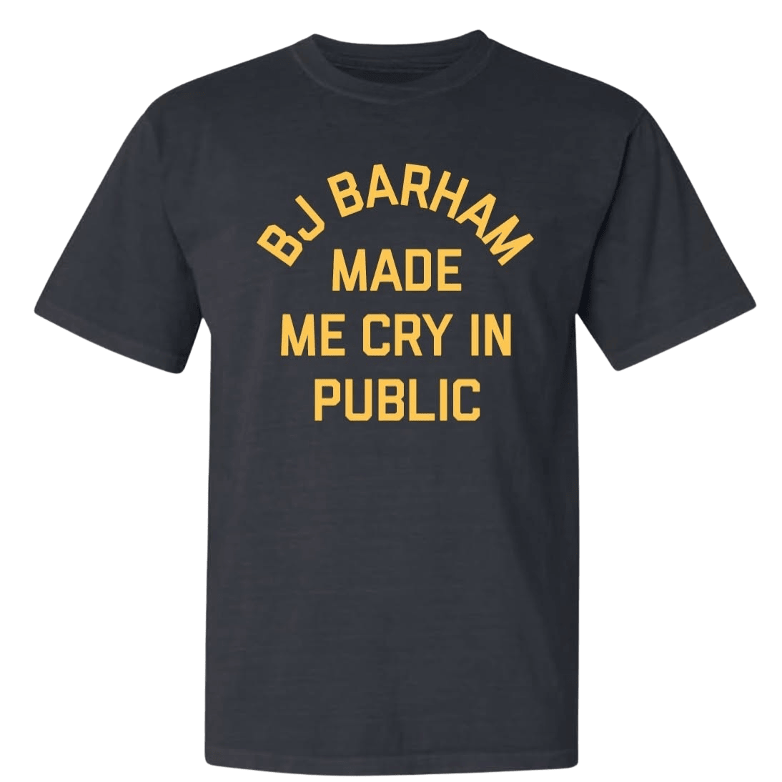 BJ Barham Made Me Cry In Public Shirt 2026 BJ Barham Merch Present For Music Lovers - Merchluma