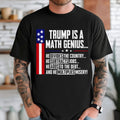 Trump Is A Math Genius T-Shirt Political Shirt Gift Ideas For Husband - Merchluma
