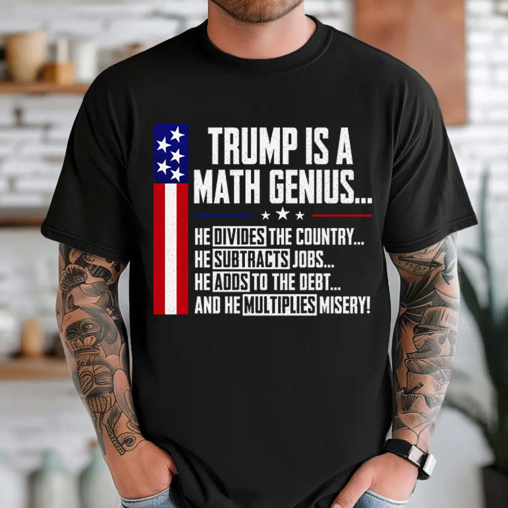 Trump Is A Math Genius T-Shirt Political Shirt Gift Ideas For Husband - Merchluma