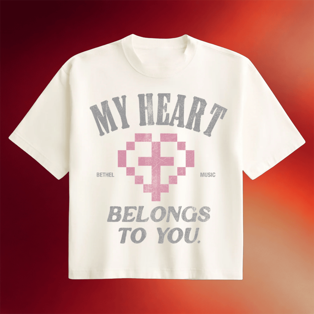 Bethel Music Merch 2026 My Heart Belongs To You T-Shirt Best Gift For Christian - Merchluma