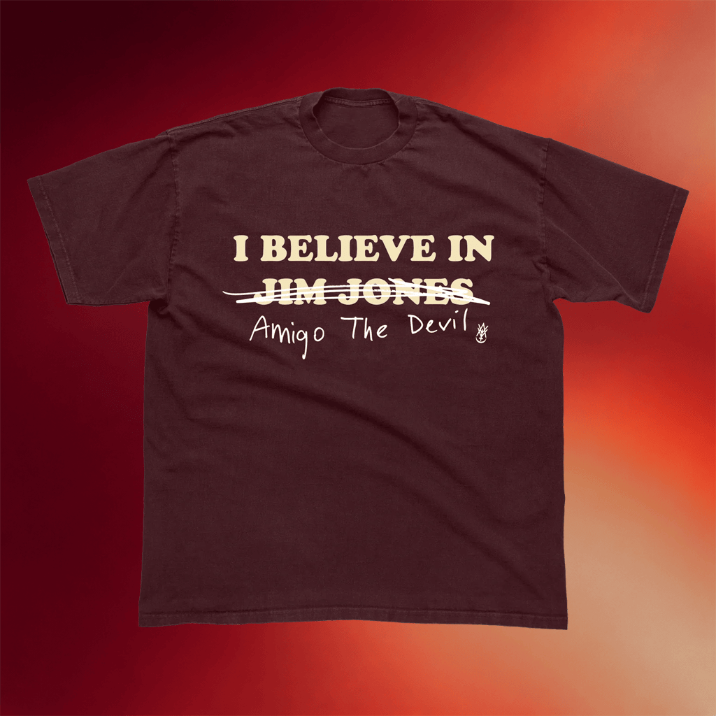 Amigo The Devil Merch I Believe In Jim Jones T-Shirt Amigo The Devil Shirt Gifts For BFF - Merchluma