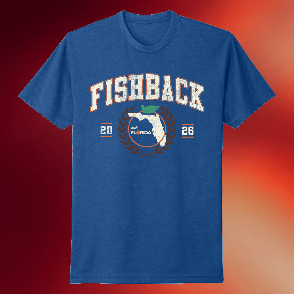 Fishback Merch 2026 Fishback Collegiate T-Shirt Fishback For Florida Tee Political Gifts Ideas - Merchluma