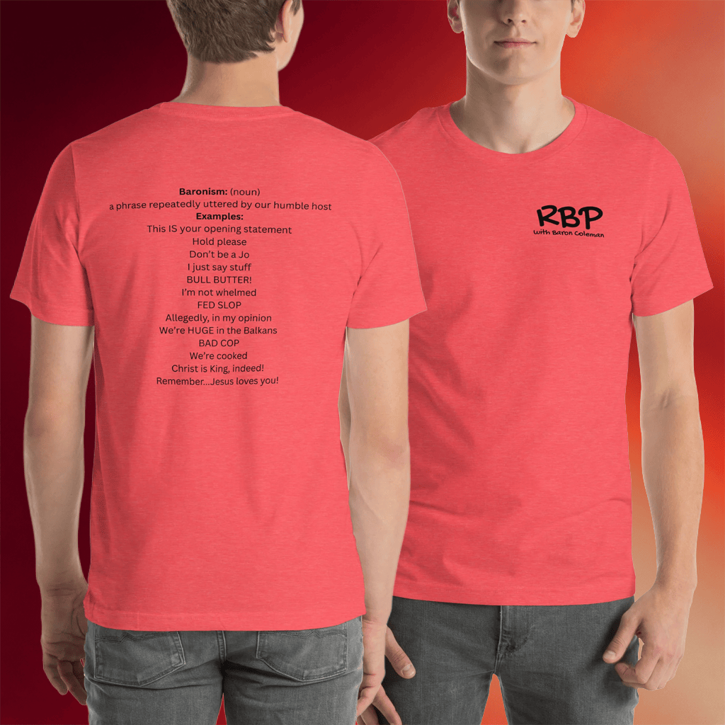 Baron Coleman Merch 2026 Baronisms T-Shirt RBP With Baron Coleman Shirt Gifts For Podcast Fan - Merchluma