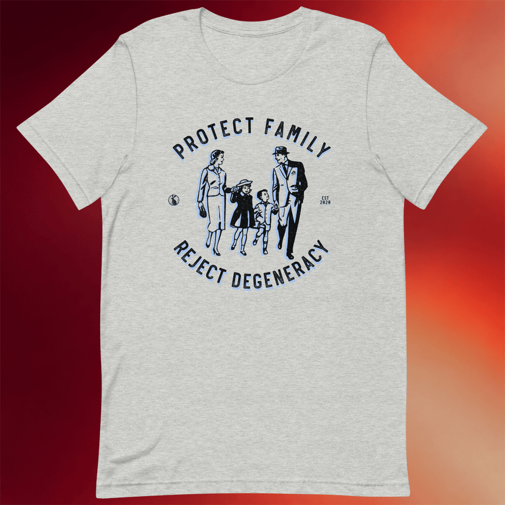 Forbidden Clothes Merch 2026 Protect Family Reject Degeneracy T-Shirt Unique Father's Day Gifts - Merchluma