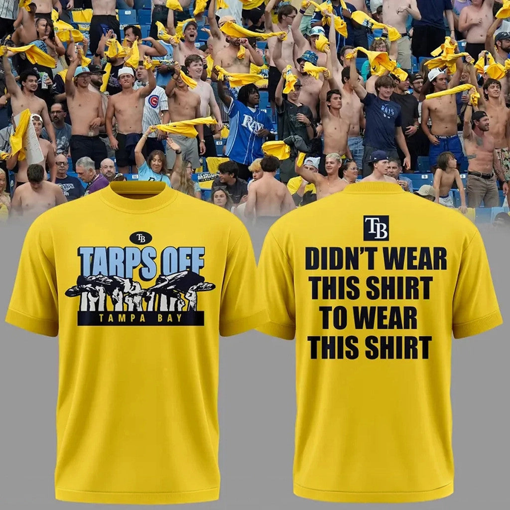 Tampa Bay Rays Tarps Off T-Shirt 2026 TB Rays Merch Gifts Ideas For Baseball Lovers - Merchluma