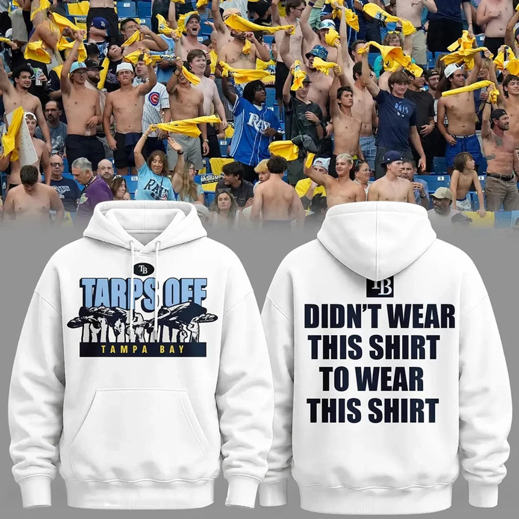 Tampa Bay Rays Tarps Off Hoodie 2026 TB Rays Merch Baseball Fan Gift For Brothers - Merchluma