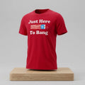 Rex Ryan Just Here To Bang T-Shirt Rex Ryan Merch Gift For Sport Fans - Merchluma