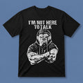 Trevor Rogers I'm Not Here To Talk T-Shirt Trevor Rogers Merch Gift For Fans - Merchluma