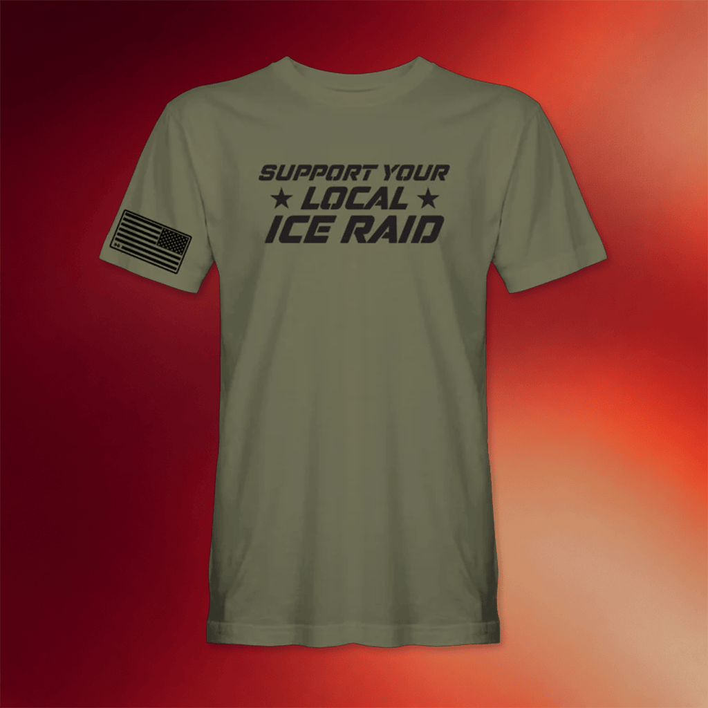 Hodgetwins Merch Support Your Local ICE Raid T-Shirt Political Statement Apparel Gifts - Merchluma