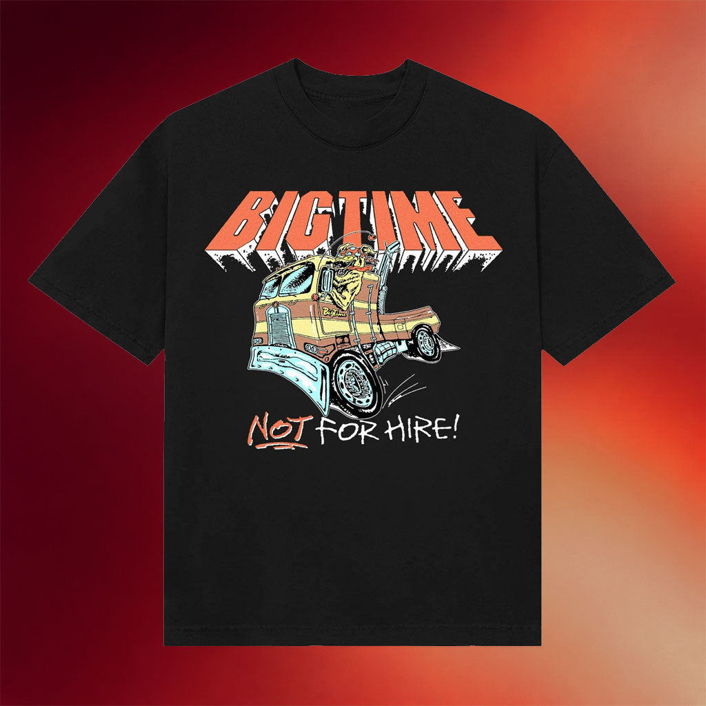 BigTime Merch 2026 Chewy Big Rig T-Shirt Not For Hire Shirt Present For Brothers - Merchluma