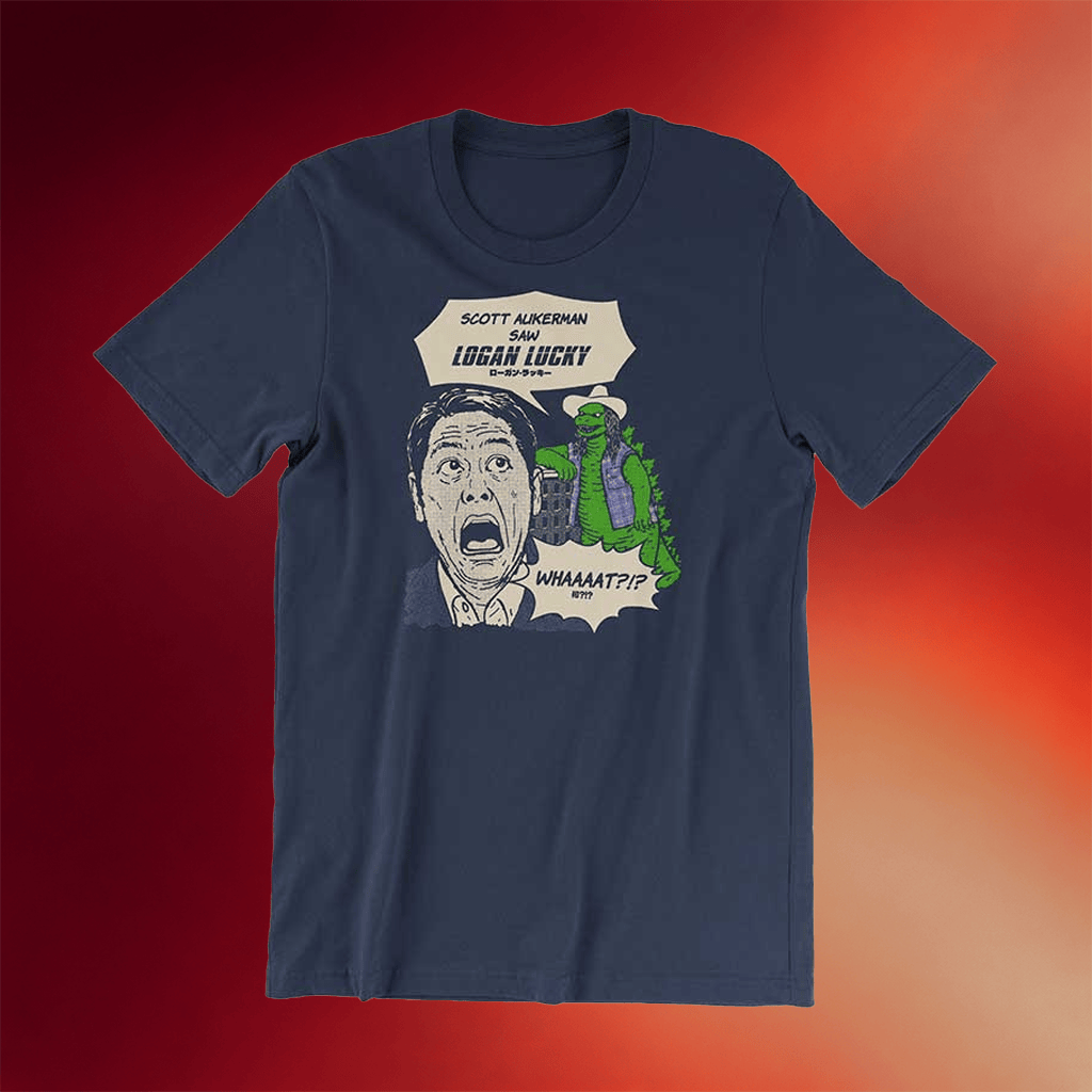 Kin Ship Goods Merch Scott Hasn't Seen Logan Lucky T-Shirt Birthday Gifts For Father - Merchluma