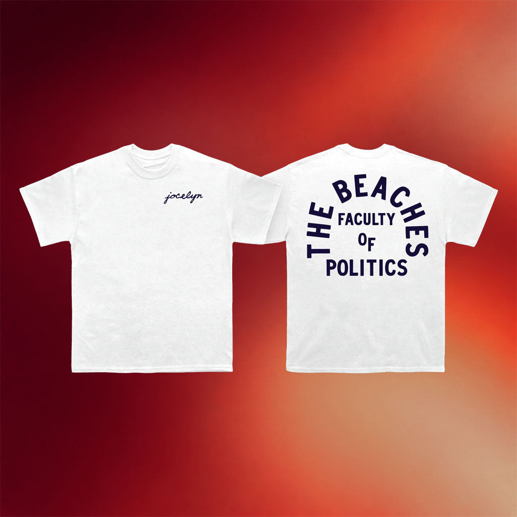 The Beaches Merch 2026 Jocelyn T-Shirt Faculty Of Politics Shirt Gifts For Rock Fans - Merchluma