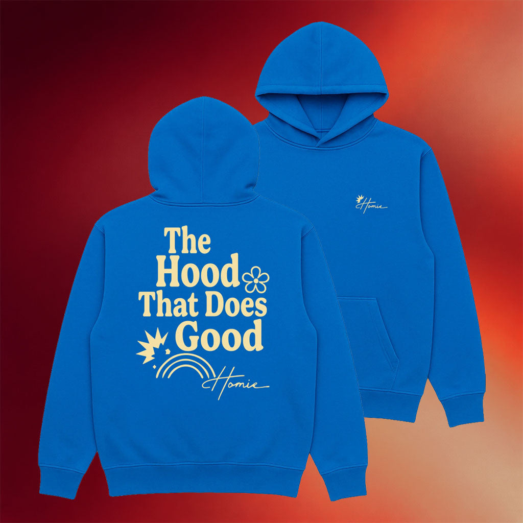 Homie Merch 2026 The Hood That Does Good Hoodie Homie Hoodie Gift For Friends - Merchluma