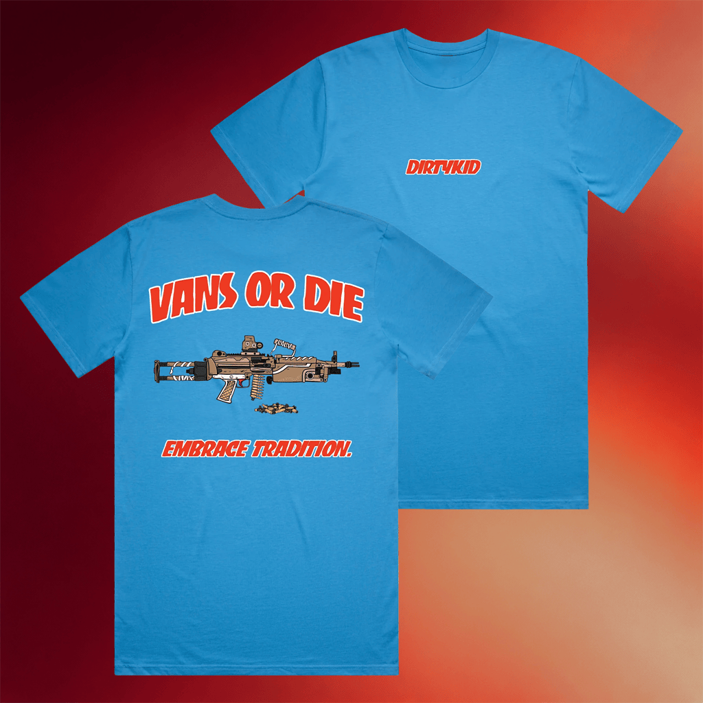 Dirty Kid Merch 2026 Vans Or Die T-Shirt Embrace Tradition Shirt Gifts Ideas For Friends - Merchluma