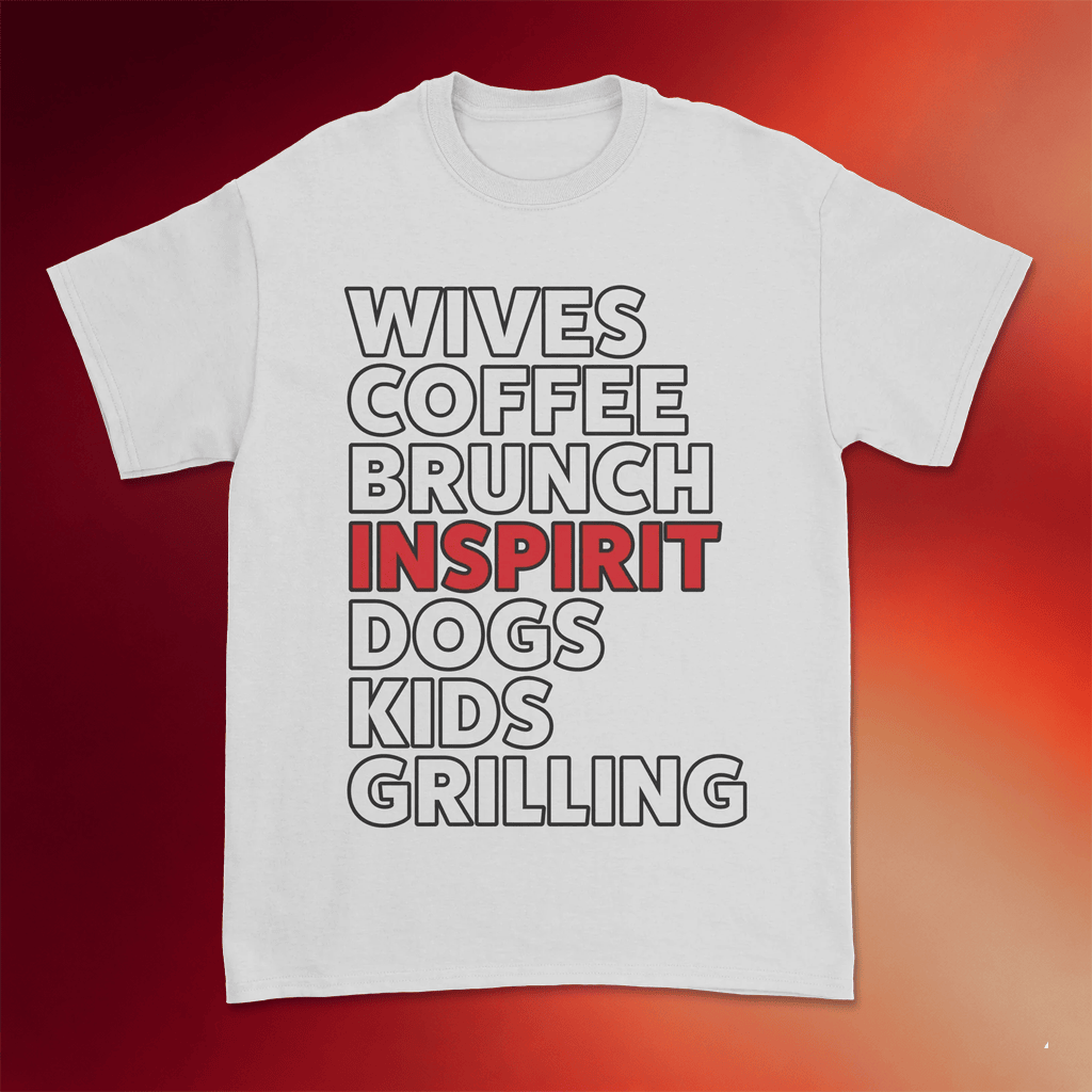 Inspirit Merch 2026 Dad Life T-Shirt Wives Coffee Brunch Inspirit Dogs Kids Grilling Shirt - Merchluma