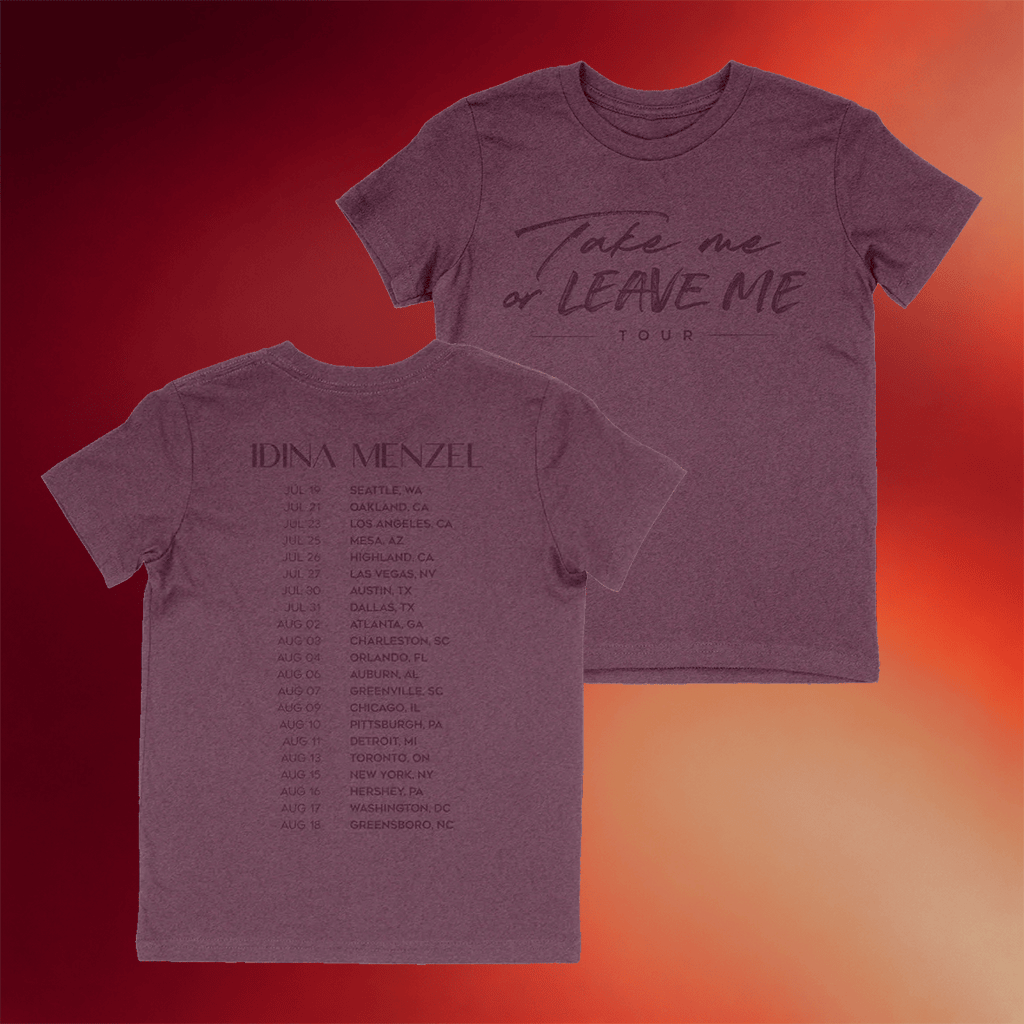 Idina Menzel Merch 2026 Take Me Or Leave Me Tour T-Shirt Best Gifts For Music Lovers - Merchluma