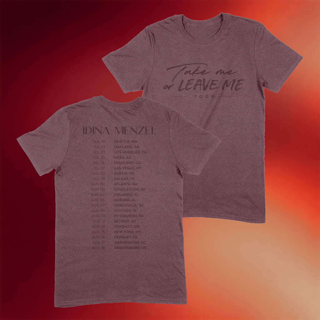 Idina Menzel Merch 2026 Take Me Or Leave Me Tour T-Shirt Gifts For Music Enthusiasts - Merchluma
