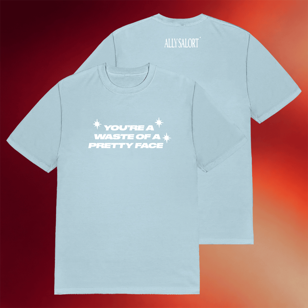 Ally Salort Merch 2026 You're A Waste Of A Pretty Face T-Shirt Gifts For Besties - Merchluma