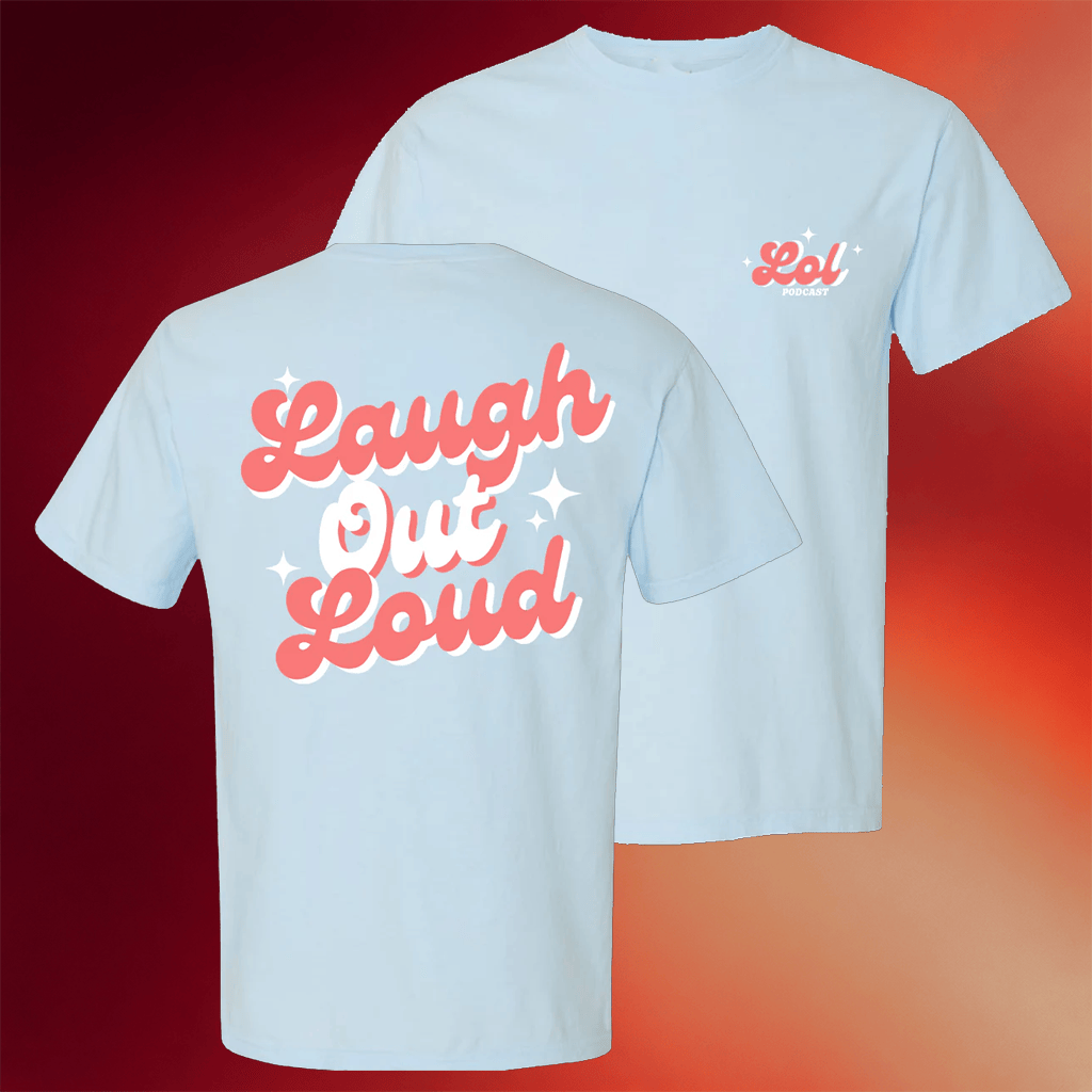 Lol Podcast Merch Laugh Out Loud T-Shirt Lol Logo Shirt Best Gifts For Sister - Merchluma