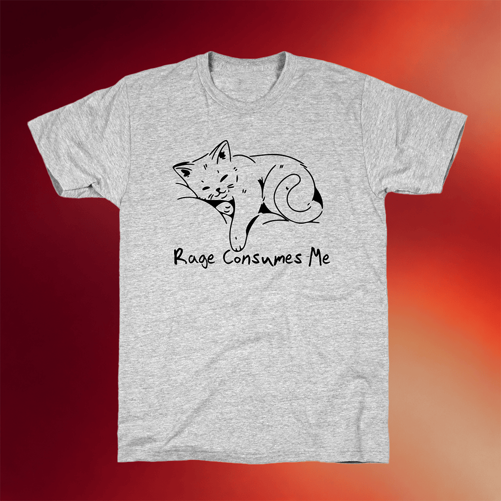 Lookhuman Merch Rage Consumes Me Kitten T-Shirt Best Birthday Gift For Sister - Merchluma