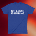 Obvious Shirts Merch 2026 St Louis Is Boring T-Shirt Sports Lover Shirt Gifts For BFF - Merchluma