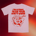 Itsagreatdaytobeawarrior Merch 2026 I'm A Fool To Do Your Dirty Work T-Shirt Gift For Sisters - Merchluma