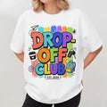 First Day Of School Mom Drop Off Club T-Shirt Funny Gifts For Parents - Merchluma