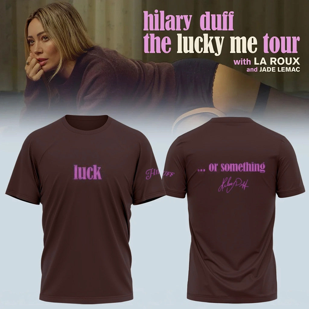 Hilary Duff Tour Merch 2026 The Lucky Me Tour Signature T-Shirt Luck Or Something Shirt Gifts - Merchluma