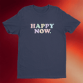 Pentatonix Merch 2026 Multicolor Happy Now T-Shirt Gifts For Pop Lovers - Merchluma