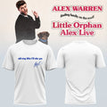 Alex Warren Little Orphan Alex Live White T-Shirt All My Life I'll Do Ya Signature Fan Merch - Merchluma