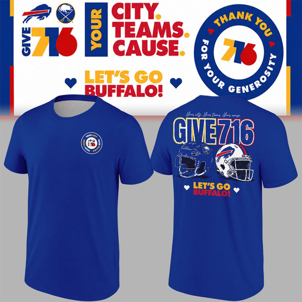 Buffalo Bills X Buffalo Sabres Your City Your Teams Your Cause Give 716 T-Shirt Gift For Fans - Merchluma