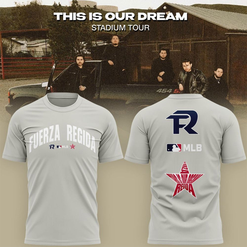 Fuerza Regida This Is Our Dream Stadium Tour 2026 Shirt Fuerza Regida Merch Music Lover Gifts - Merchluma
