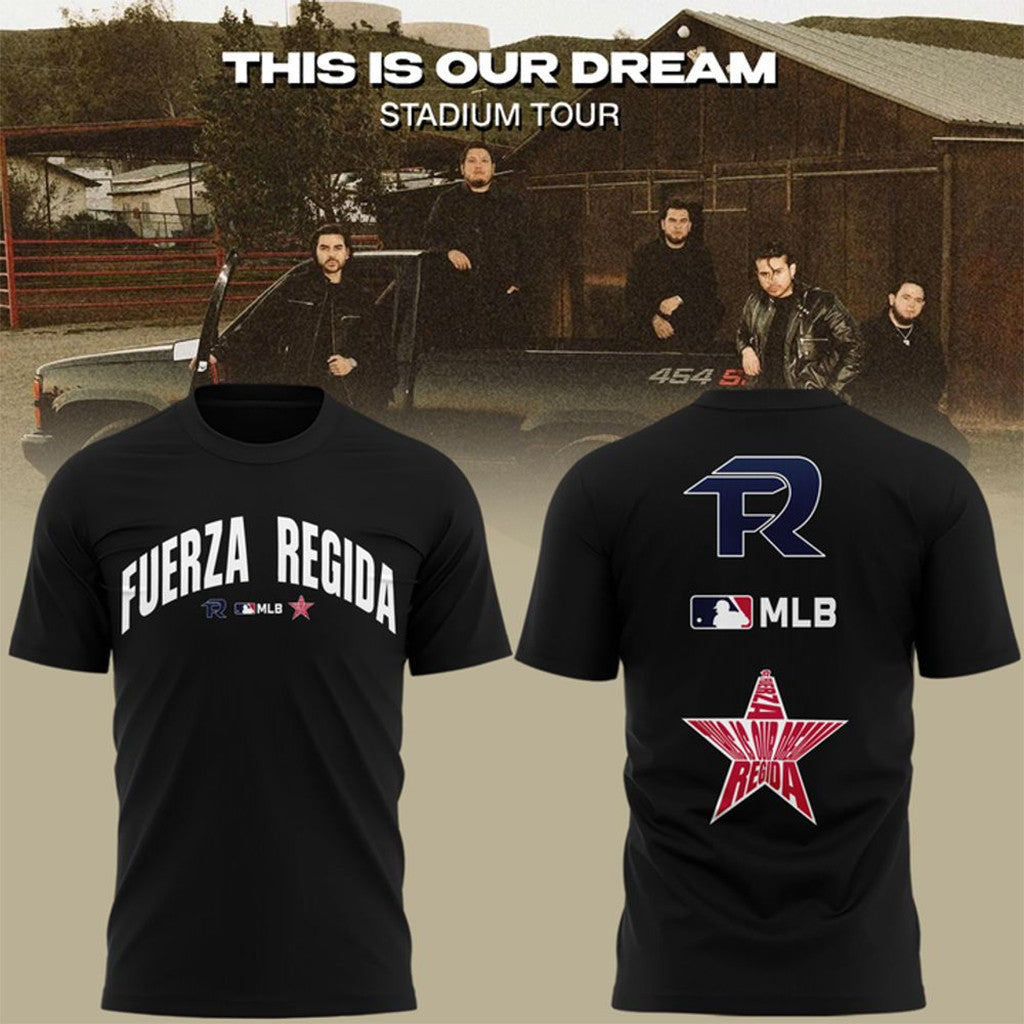 Fuerza Regida This Is Our Dream Stadium Tour 2026 Black Shirt Fuerza Regida Merch Fan Gifts - Merchluma