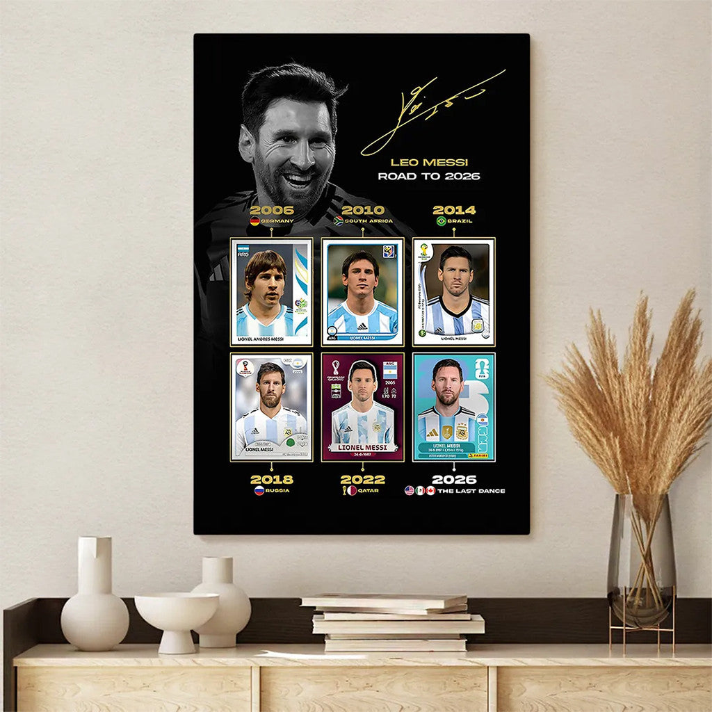 Argentina National Team X Lionel Messi Road To 2026 Poster Signed The Last Dance Poster Decor - Merchluma