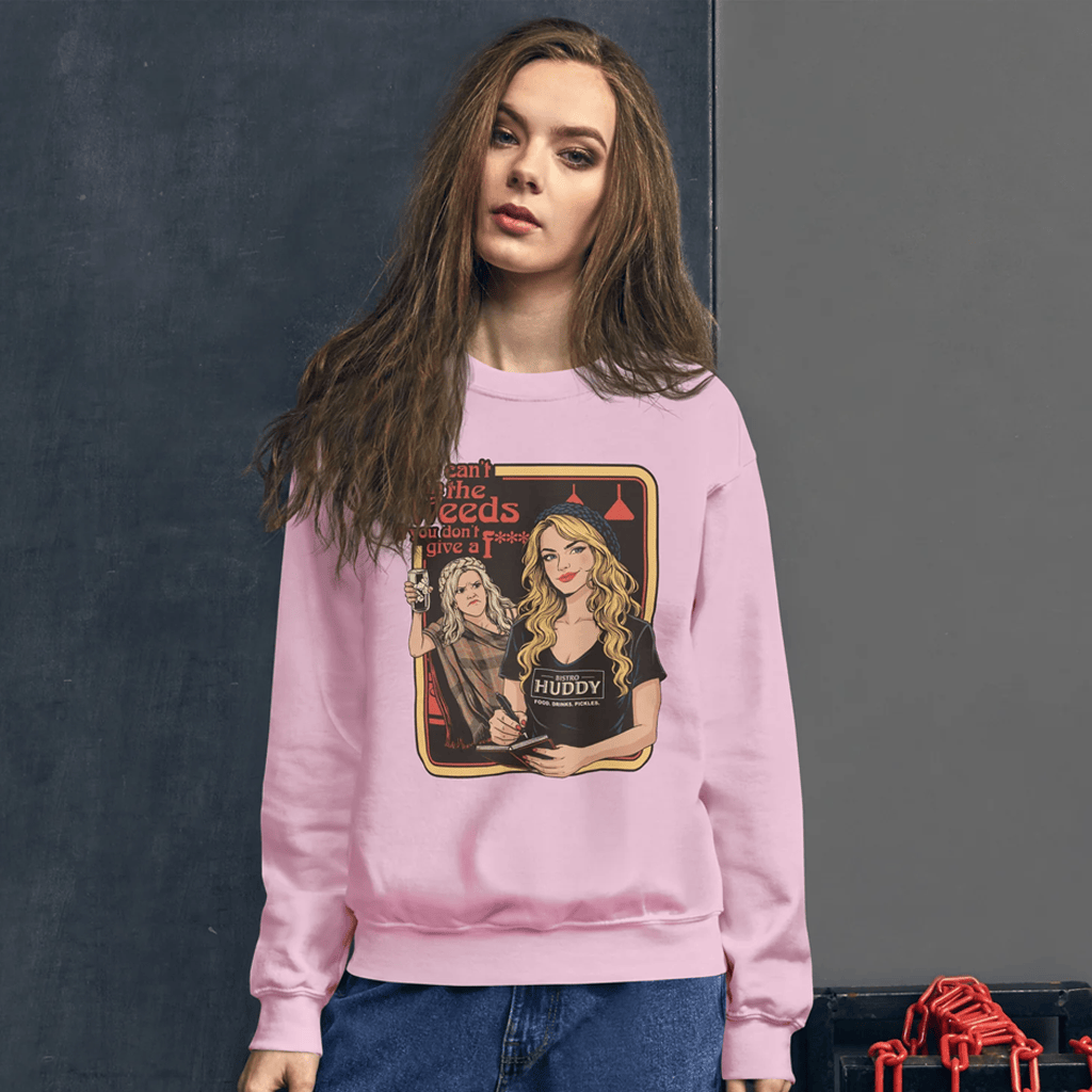 Bistro Huddy Merch 2026 Nicole You Can't Be In The Weeds If You DGAF Sweatshirt Gifts For Her - Merchluma